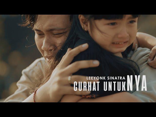 Leeyonk Sinatra - curhat untukNYA  ( Official Music Video)