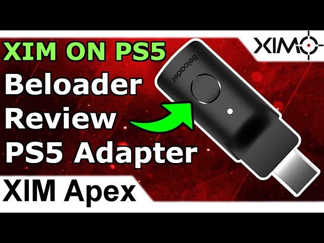 Beloader Review - PS5 Adapter for XIM Apex, XIM Nexus, XIM4, Titan Two and Cronus Zen