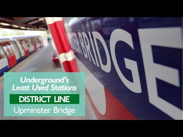 Upminster Bridge - Least Used District Line Station