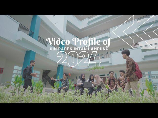 Video Profile of UIN Raden Intan Lampung 2024