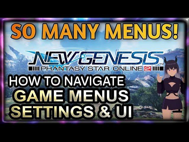 Menus, Settings, and UI for New Players - PSO2 NGS Beginner Guide 2023