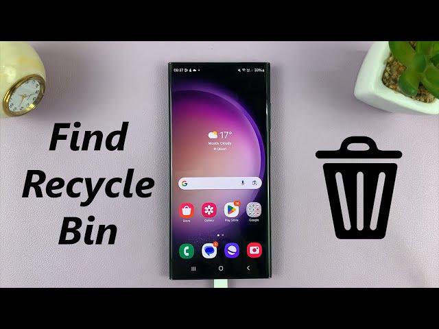 How To Find Recycle Bin On Android Phone