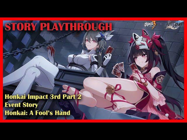 [Part 4 FINAL] Honkai Impact 3rd Part 2 Event Story: Honkai: A Fool's Hand