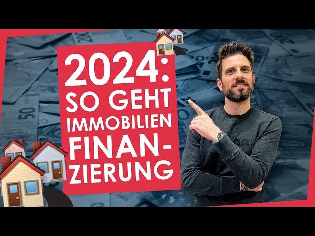 2024 erfolgreich eine Immobilie finanzieren