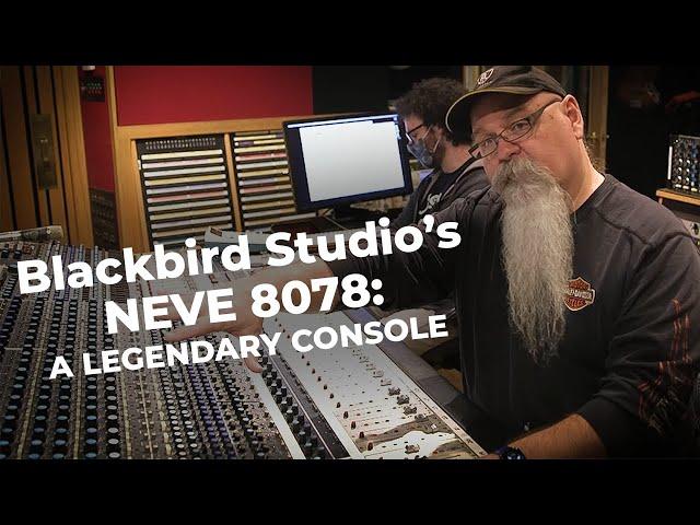 Blackbird Studio's Neve 8078: The console that transformed Music