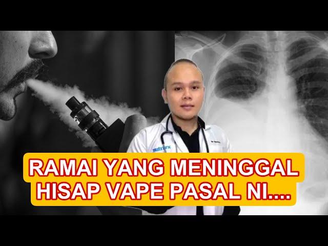 PASAI VAPE, PARU-PARU KENA TEBOK KELUARKAN AIR