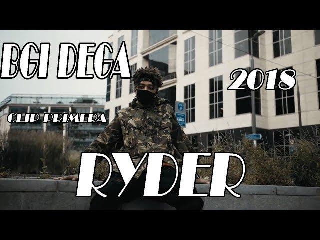 BGI-DEGA--RYDER--CLIP--2018 !!!