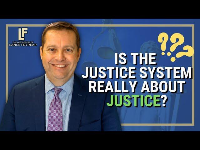 Is The Justice System Really About Justice? | Washington State Attorney