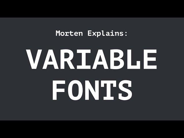 Variable Fonts Explained