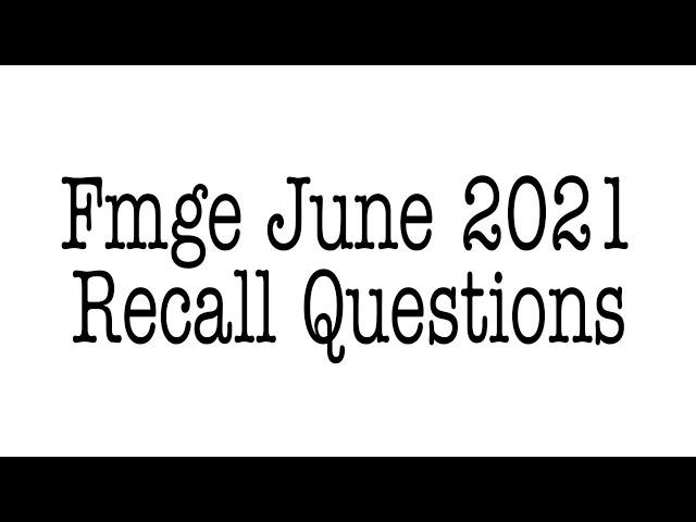 FMGE June 2021 Recall Questions Part -1 || Mis.Medicine