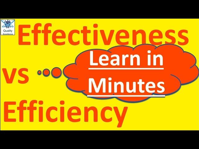 Efficiency vs Effectiveness | Efficiency | Effectiveness | efficiency vs effectiveness in management