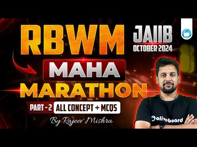 JAIIB RBWM Maha Marathon All Concept & MCQs | Part - 2 | JAIIB Oct 2024 RBWM Marathon Oliveboard