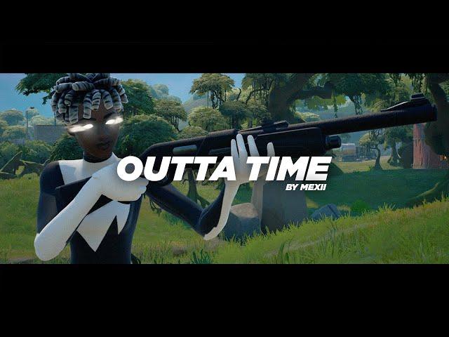 Outta Time - Fortnite Montage