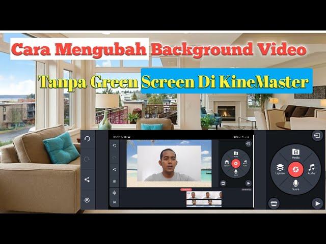 Cara Mengubah Background Video Tanpa Green Screen Di KineMaster