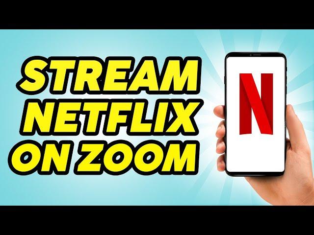 How to Stream Netflix On Zoom 2023 - Share Netflix Screen