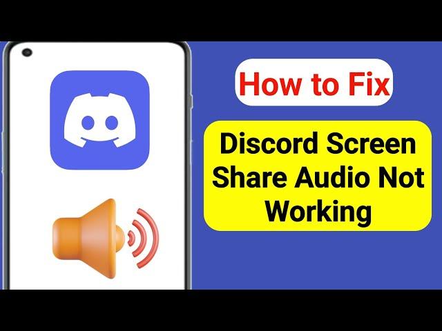 How to Fix Discord Screen Share Audio Not Working (2024)