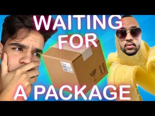 WAITING FOR A PACKAGE BE LIKE (FUNNY)