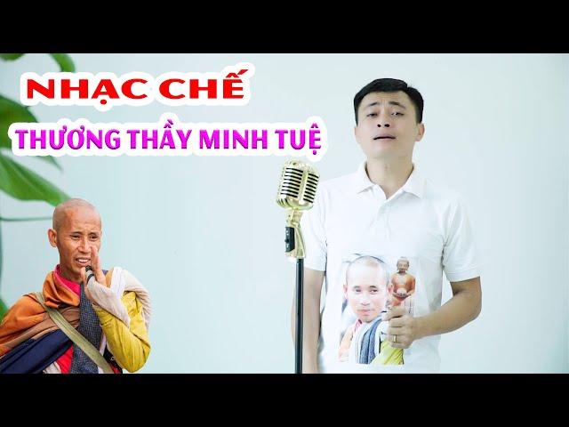 Những bài hát về thầy Minh Tuệ cực hay  | Nhạc Chế Thương Lắm Thầy Tôi