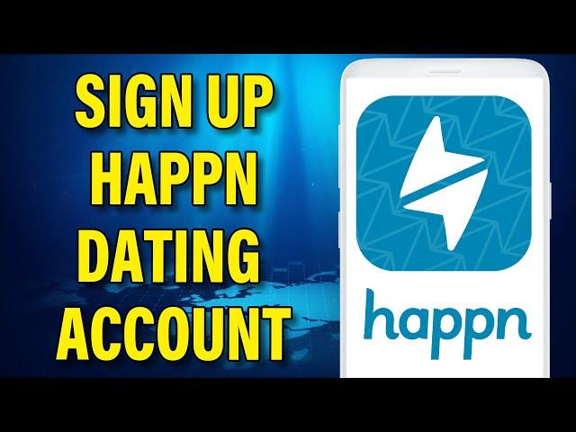 How To Create Happn Account 2023 | Sign Up Happn Dating App