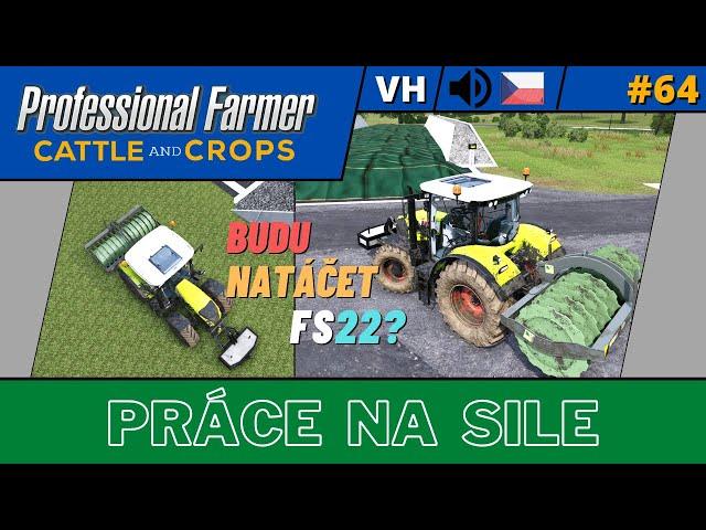 Professional Farmer: Cattle and Crops #64 Práce na sile a pokec o FS22 |CZ|