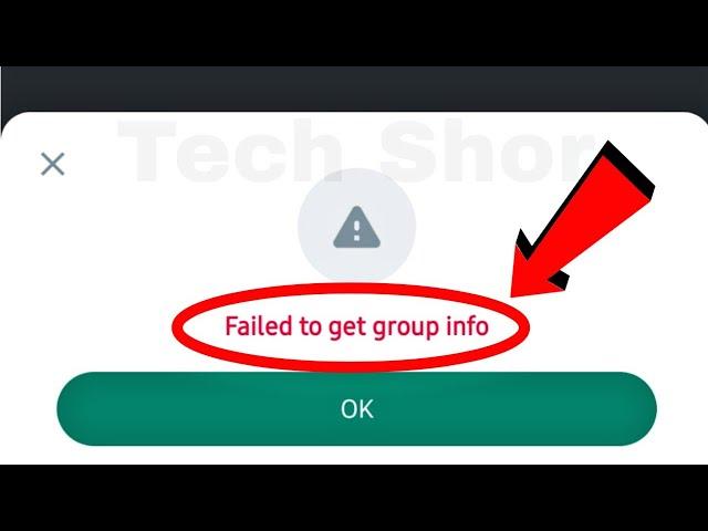 WhatsApp Fix Failed To Get Group Info Problem Solve