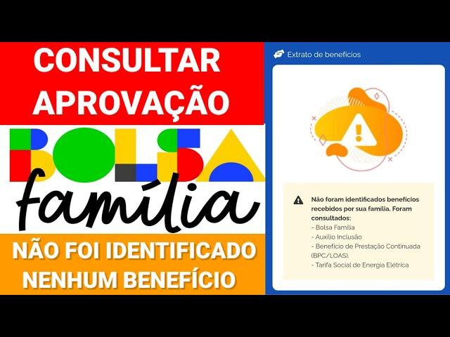 CONSULTAR APROVAÇÃO BOLSA FAMÍLIA! CADASTRO ÚNICO: NÃO FORAM IDENTIFICADOS BENEFÍCIOS RECEBIDOS.