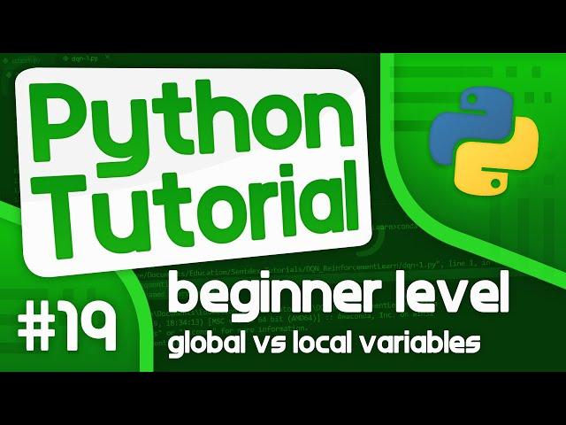 Python Programming Tutorial #19 - Global vs Local Variables