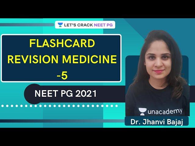 Flashcard revision Medicine -5 | NEET PG 2021 | Dr. Jhanvi Bajaj