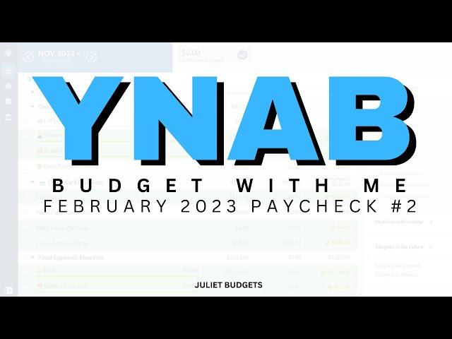 YNAB Budget With Me | February 2023 Paycheck #2 - Getting My Marriage License & Finishing March 2023