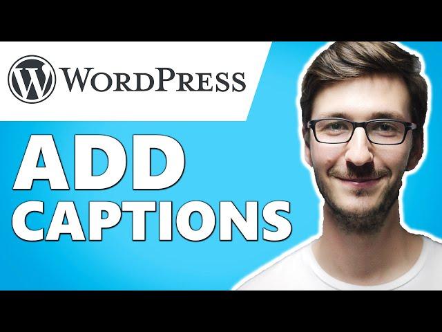 How to Add a Caption to Images in WordPress!