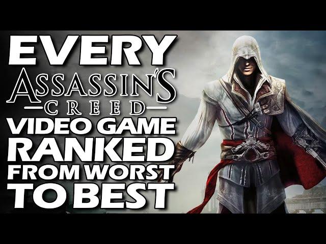 Every Assassin's Creed Video Game Ranked From WORST To BEST