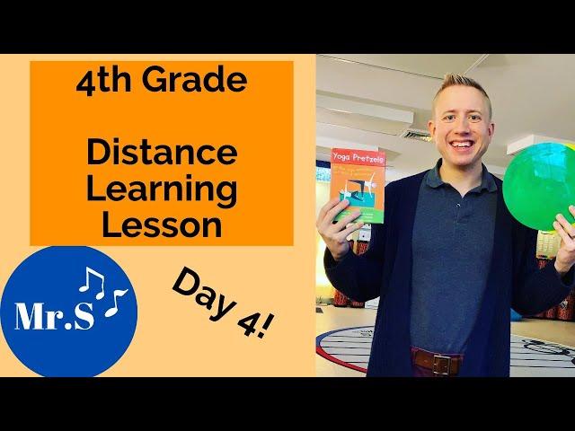 4th Grade Elementary Music Class Day 4, A Distance Learning Lesson with Mr. S