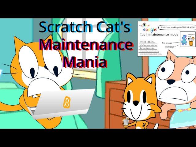 Scratch Cat's Maintenance Mania!!!