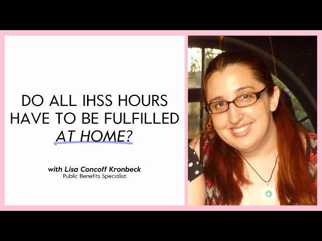 Do All IHSS Hours Have to Be Fulfilled at Home?