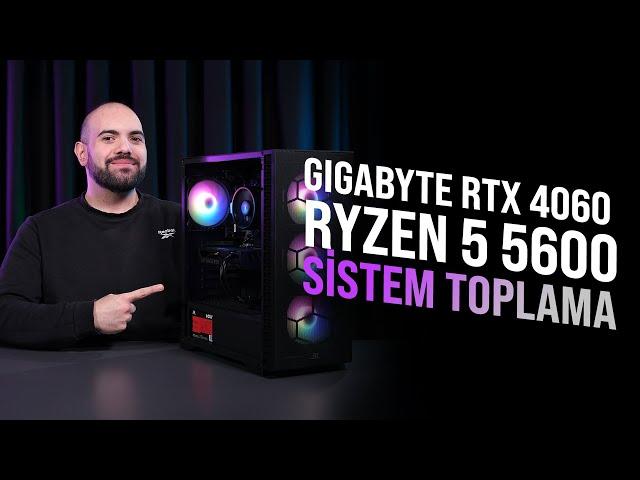 RTX 4060 SİSTEM TOPLUYORUZ! KUARK-VANE | GIGABYTE RTX 4060 - AMD RYZEN 5 5600 #pcbuild