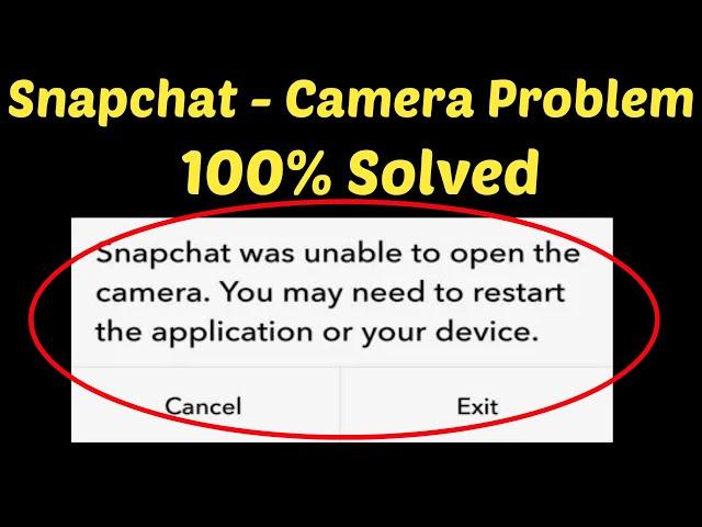 How To Fix Snapchat Was Unable To Open The Camera Problem In Android & ios