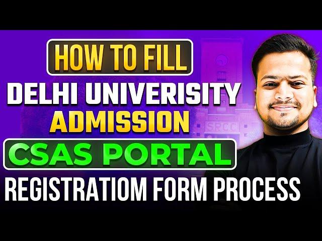 How to Register du CSAS Portal 2024 |Step By Step Complete Process | DU Latest Update