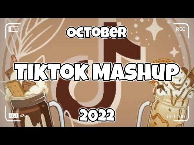 TikTok Mashup OCTOBER 2022 (Not Clean)