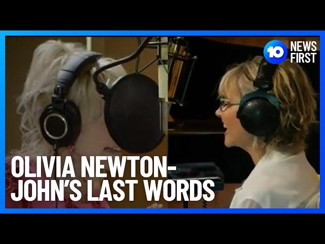 Olivia Newton-John’s Last Words | 10 News First