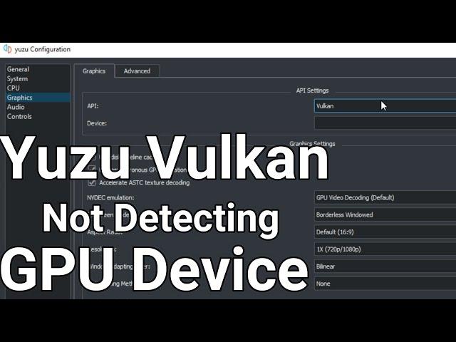 Yuzu Vulkan Not Detecting GPU Device