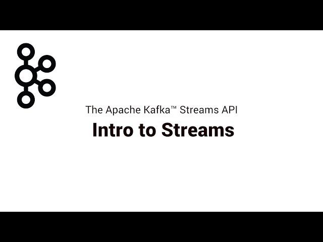 1. Intro to Streams | Apache Kafka® Streams API