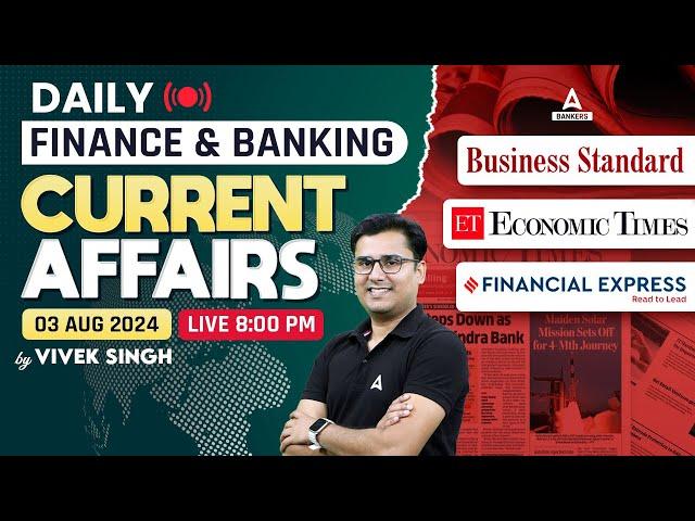 03 August Daily Finance & Banking Current Affairs 2024 | Current Affairs By Vivek Sir