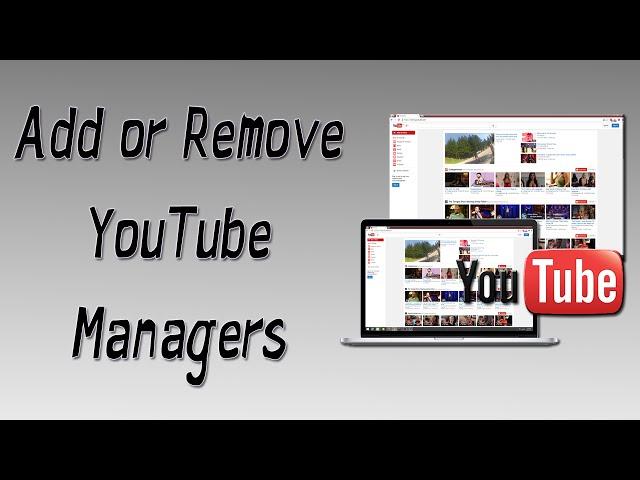 How To Add or Remove Managers On YouTube Channel (April 2016)