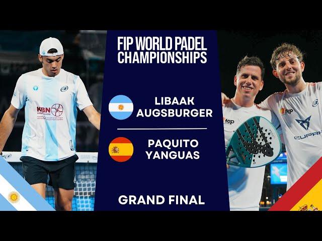 UNBELIEVABLE FINAL | Libaak/Augsburger VS Paquito/Yanguas | WORLD PADEL CHAMPIONSHIPS 2024 | FINAL