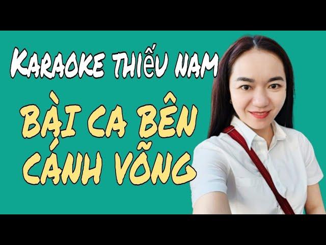 BÀI CA BÊN CÁNH VÕNG (Nguyên Nhung)| Thiếu giọng nam| KARAOKE MINH TÁNH