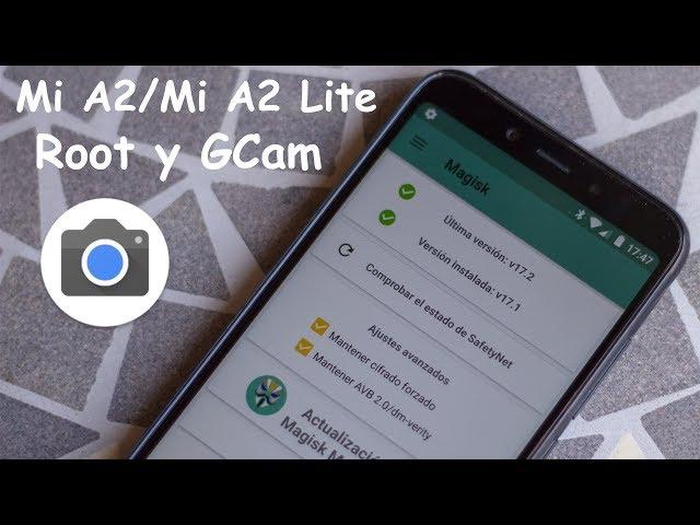 Cómo ROOTEAR e INSTALAR GCAM en el Xiaomi Mi A2 y Mi A2 Lite (solo para Oreo)