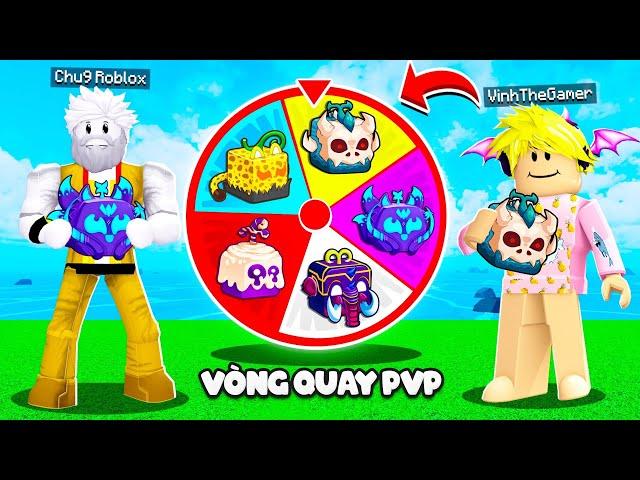 Chú 9 Cùng VinhTheGamer Sử Dụng Vòng Quay Để Quyết Định Trái Ác Quỷ PVP Trong Blox Fruits