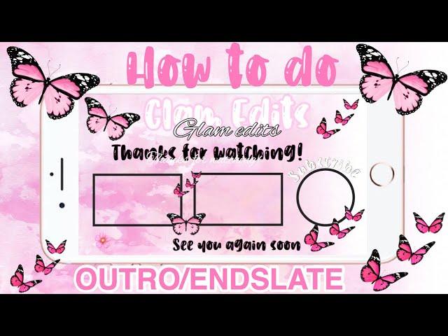 HOW TO MAKE A YOUTUBE OUTRO