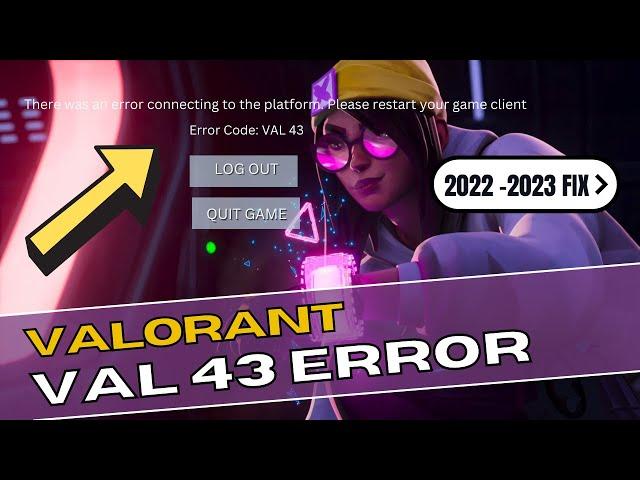 How to Fix Valorant VAL 43 Error Code (2022-2023) Latest FIX