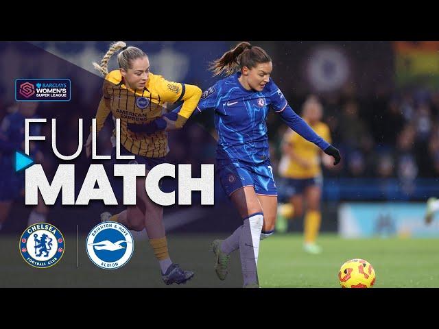 Full Match: Chelsea v Brighton & Hove Albion | Barclays WSL 2024-25